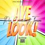 Aye Look! (feat. Tarzana) [Explicit]