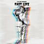 Fast Life (Explicit)