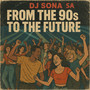 From the 90s to the Future