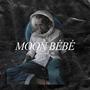 Moon Bébé (Explicit)