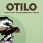 Otilo (Explicit)