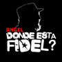 Donde Esta Fidel? - Single