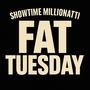 FAT TUESDAY (Explicit)