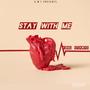 Stay with me (Explicit)