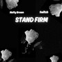 Stand Firm (Explicit)