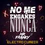 No Me Engañes Nunca (Explicit)