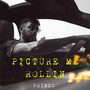 Picture Me Rollin