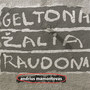 Geltona. Žalia. Raudona. (Explicit)