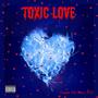 Toxic Love (Explicit)