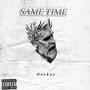 Same Time (Explicit)