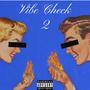 VIBE CHECK 2 (feat. MEElz) [Explicit]