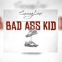 Bad ass kid (Explicit)