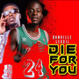 1Die For You