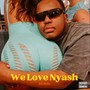 We Love Nyash (Explicit)