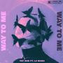 WAY TO ME (feat. Lil Nunu) [Explicit]