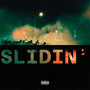 Slidin (Explicit)