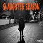 Slaughter Season, Vol. 1 (Explicit)