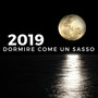 Dormire come un Sasso 2019 - Musica Rilassante New Age per Calmare le Tensioni Emotive