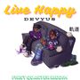 Live Happy (First Quarter Riddim) [Explicit]