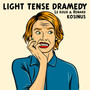 Light Tense Dramedy