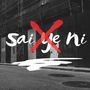 Sai Ye Ni X (Explicit)