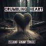 Crumbling heart (feat. Morixx)