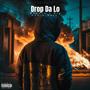 Drop Da Lo (feat. Big Homie Nate) [Explicit]