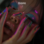 Dope (Explicit)