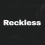 Reckless