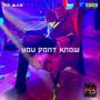 You Don't Know (Explicit)