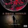 A Dark World (Explicit)