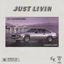 Just Livin (Explicit)