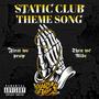 Static Club Theme Song (feat. Malik X & Brently Coupe) [Explicit]