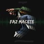 FAZ MACETE (Explicit)