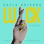 Luck (feat. Dreezy) [Explicit]