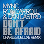 Don't Be Afraid(Charles Deluxe Remix)