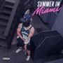 Summer in Miami (Explicit)