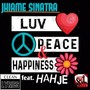 Luv Peace & Happiness