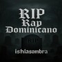 R.I.P Rap Dominicano (Demo) [Explicit]