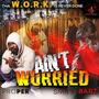 Aint Worried (Explicit)