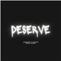 Deserve (feat. Santox)