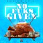 N0FuksGiven (Explicit)