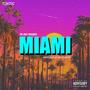 MIAMI (feat. Txc Mike) [Explicit]