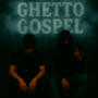 Ghetto Gospel (Explicit)