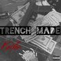 Trench Made (Explicit)