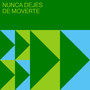 Nunca Dejes de Moverte (Banda Sonora Original del Documental 'Nunca Dejes de Moverte')