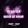 Se Quiser Ouvir de Amor (feat. MK4H)