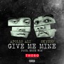 Give Me Mine (feat. Skyzoo) [Explicit]