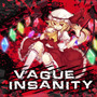 Vague Insanity