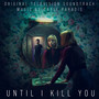 Until I Kill You (Original Television Soundtrack)